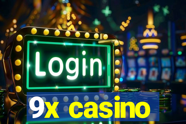 9x casino